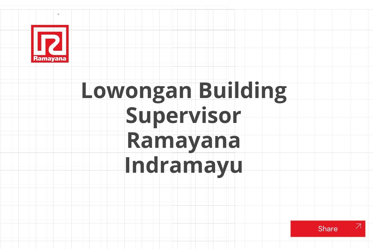 Lowongan Building Supervisor Ramayana Indramayu