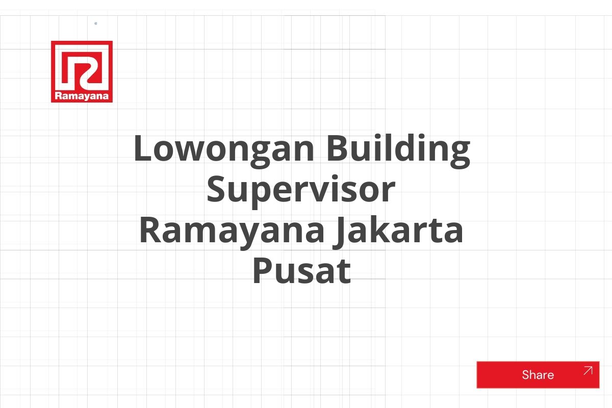 Lowongan Building Supervisor Ramayana Jakarta Pusat