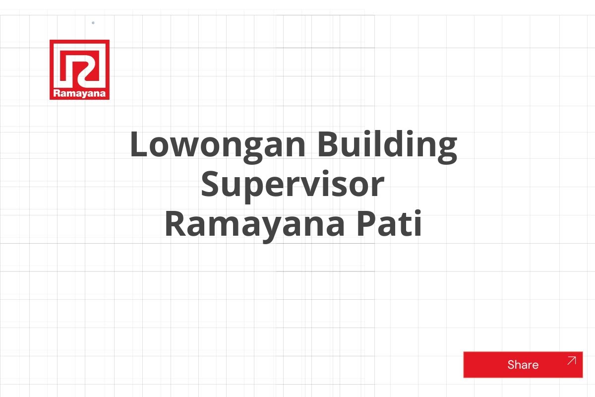 Lowongan Building Supervisor Ramayana Pati