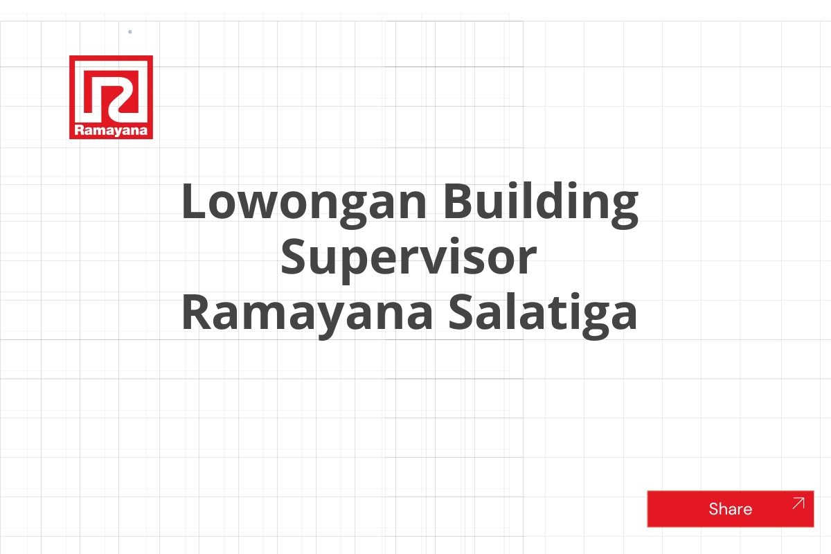 Lowongan Building Supervisor Ramayana Salatiga