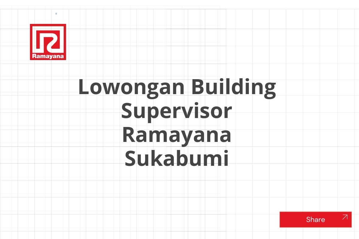 Lowongan Building Supervisor Ramayana Sukabumi