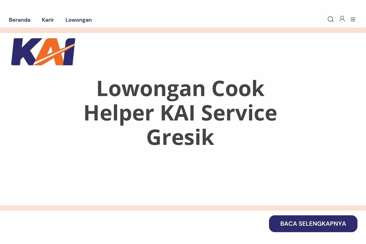 Lowongan Cook Helper KAI Service Gresik