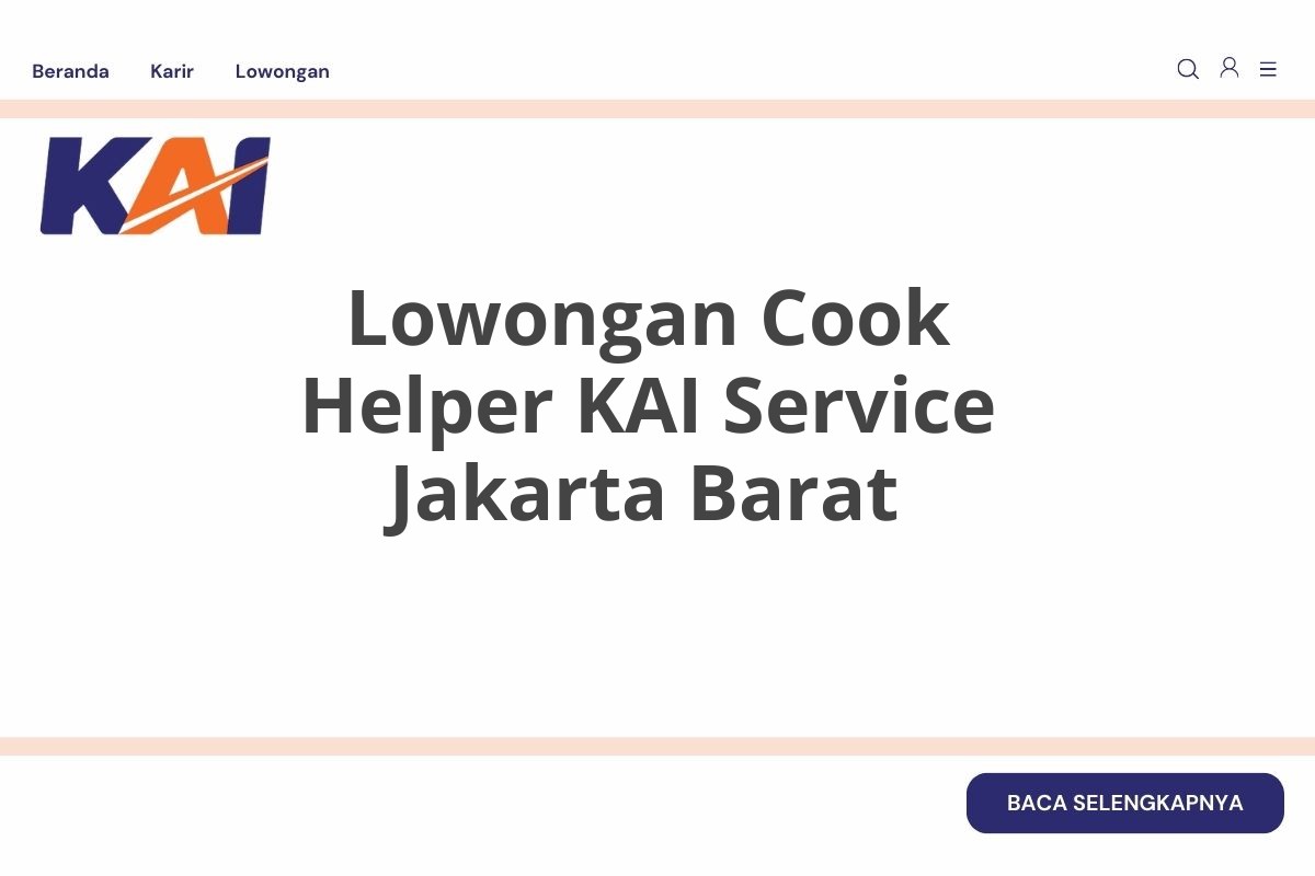 Lowongan Cook Helper KAI Service Jakarta Barat