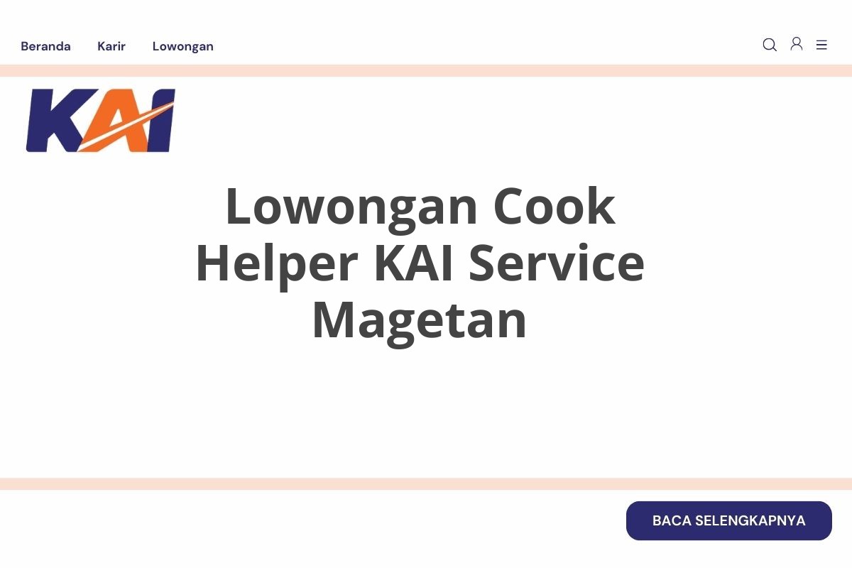 Lowongan Cook Helper KAI Service Magetan