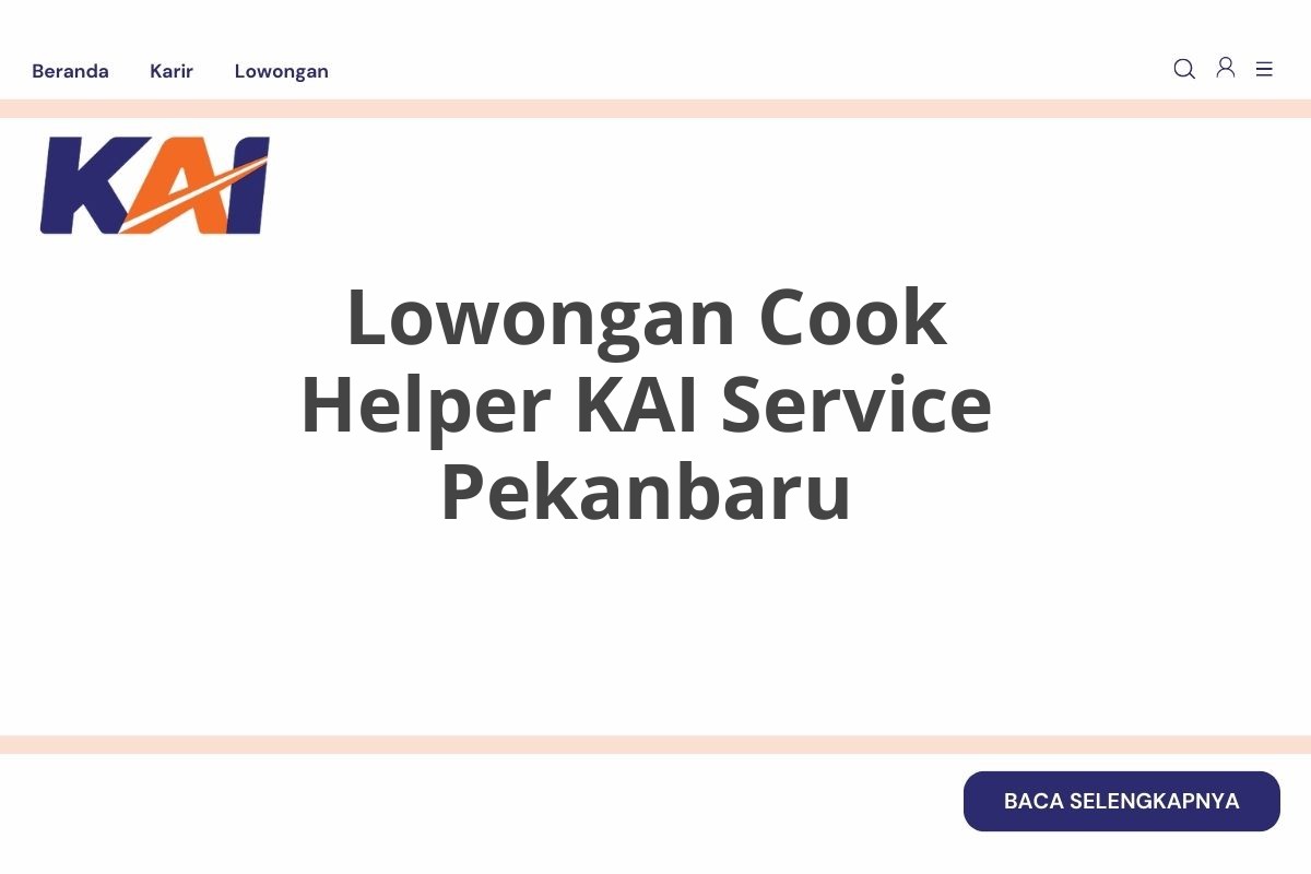 Lowongan Cook Helper KAI Service Pekanbaru