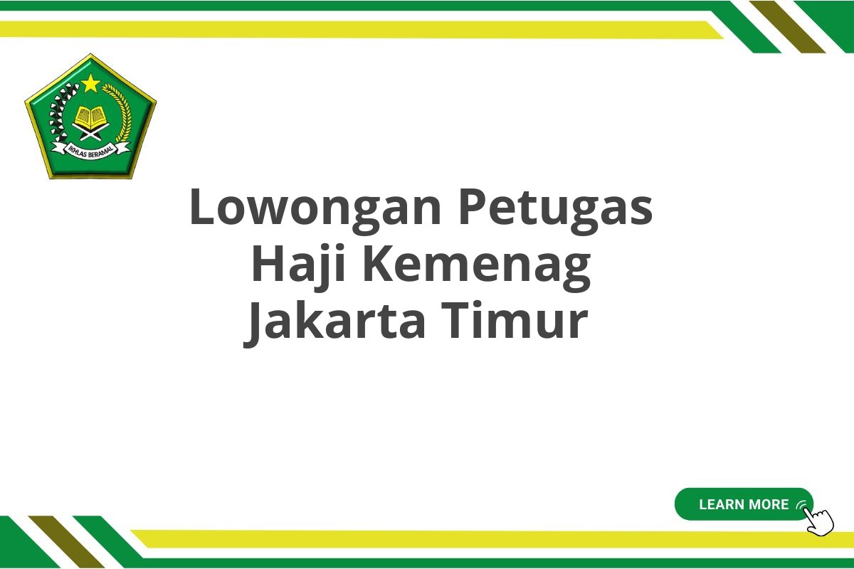 Lowongan Petugas Haji Kemenag Jakarta Timur