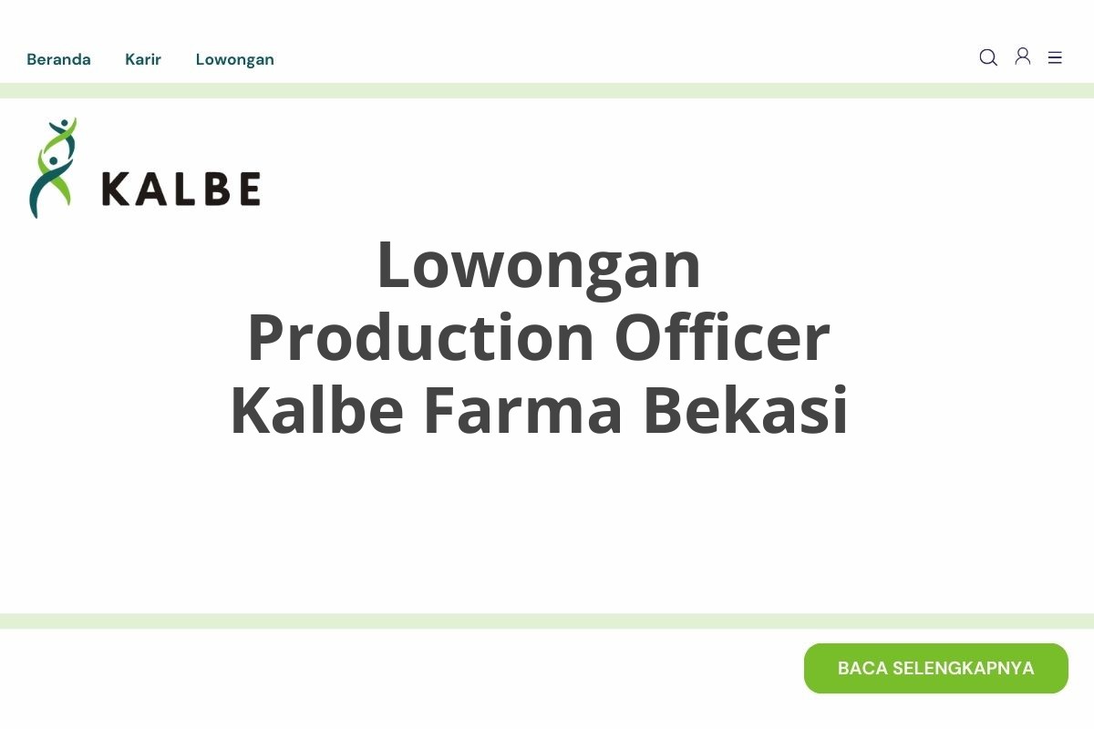 Lowongan Production Officer Kalbe Farma Bekasi