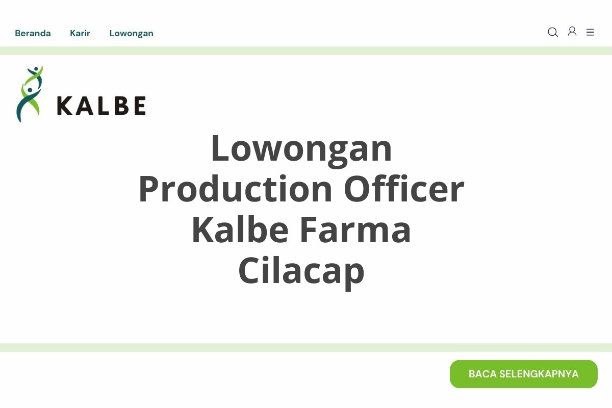 Lowongan Production Officer Kalbe Farma Cilacap