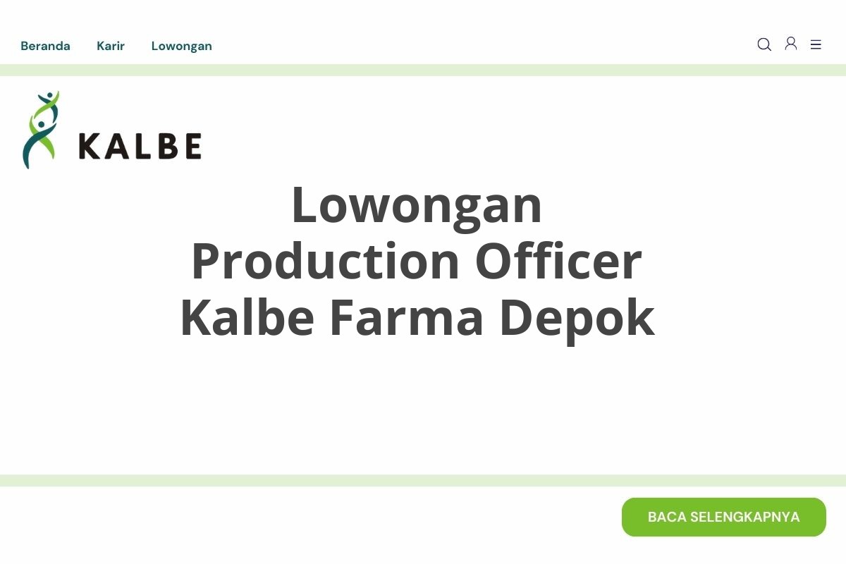 Lowongan Production Officer Kalbe Farma Depok