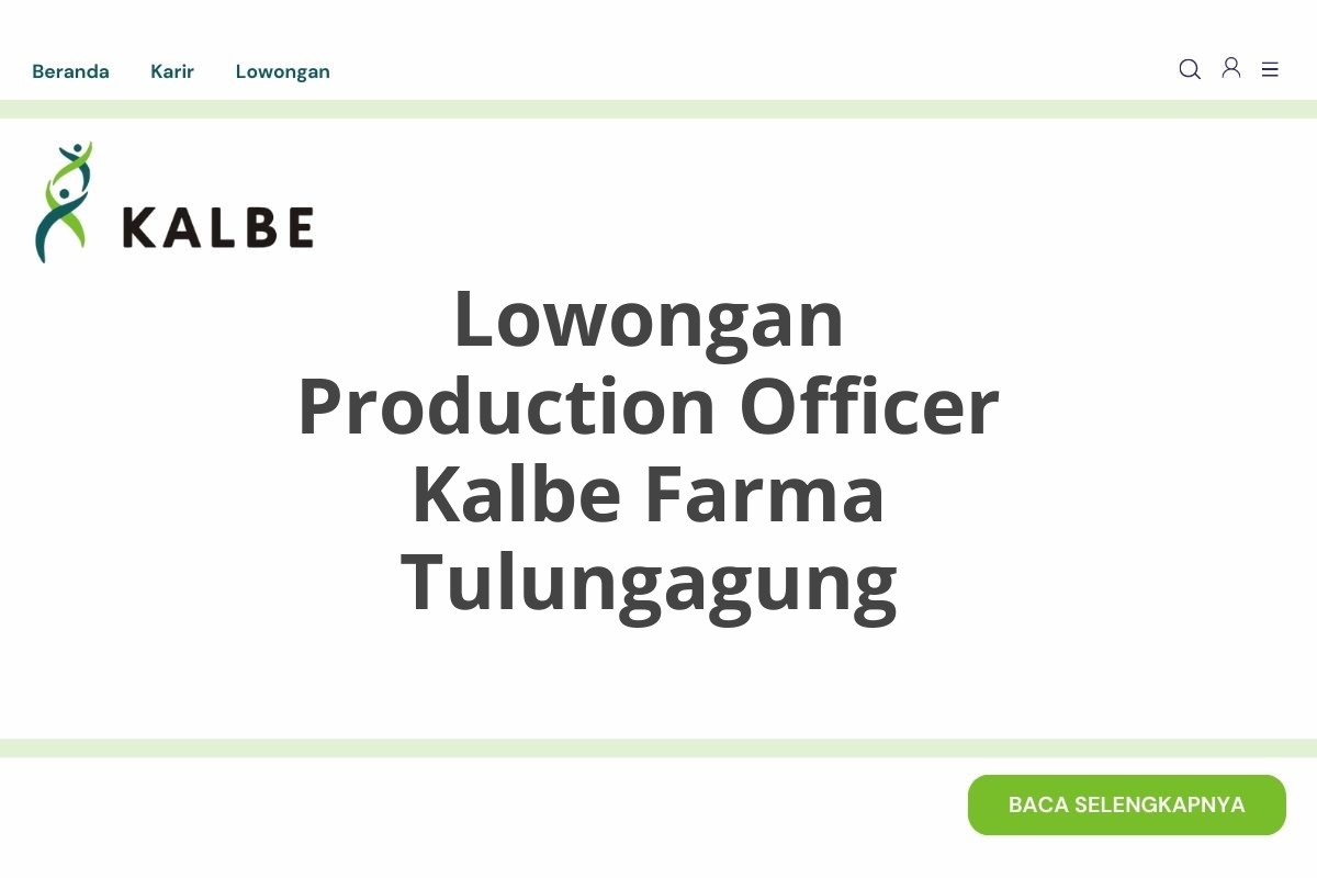 Lowongan Production Officer Kalbe Farma Tulungagung