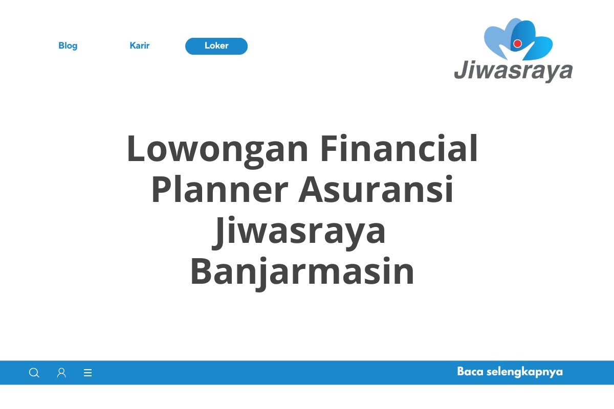 Lowongan Financial Planner Asuransi Jiwasraya Banjarmasin