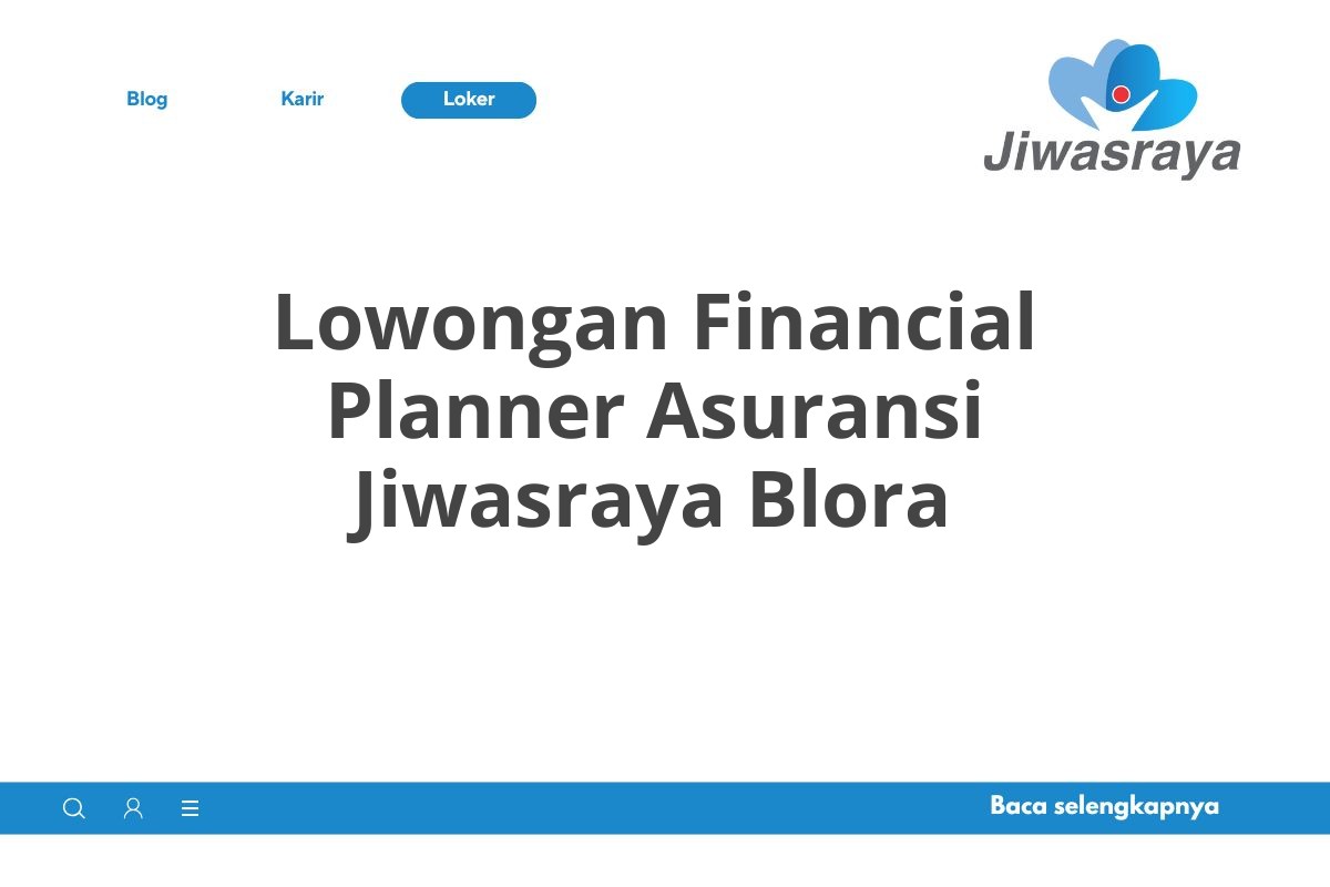 Lowongan Financial Planner Asuransi Jiwasraya Blora