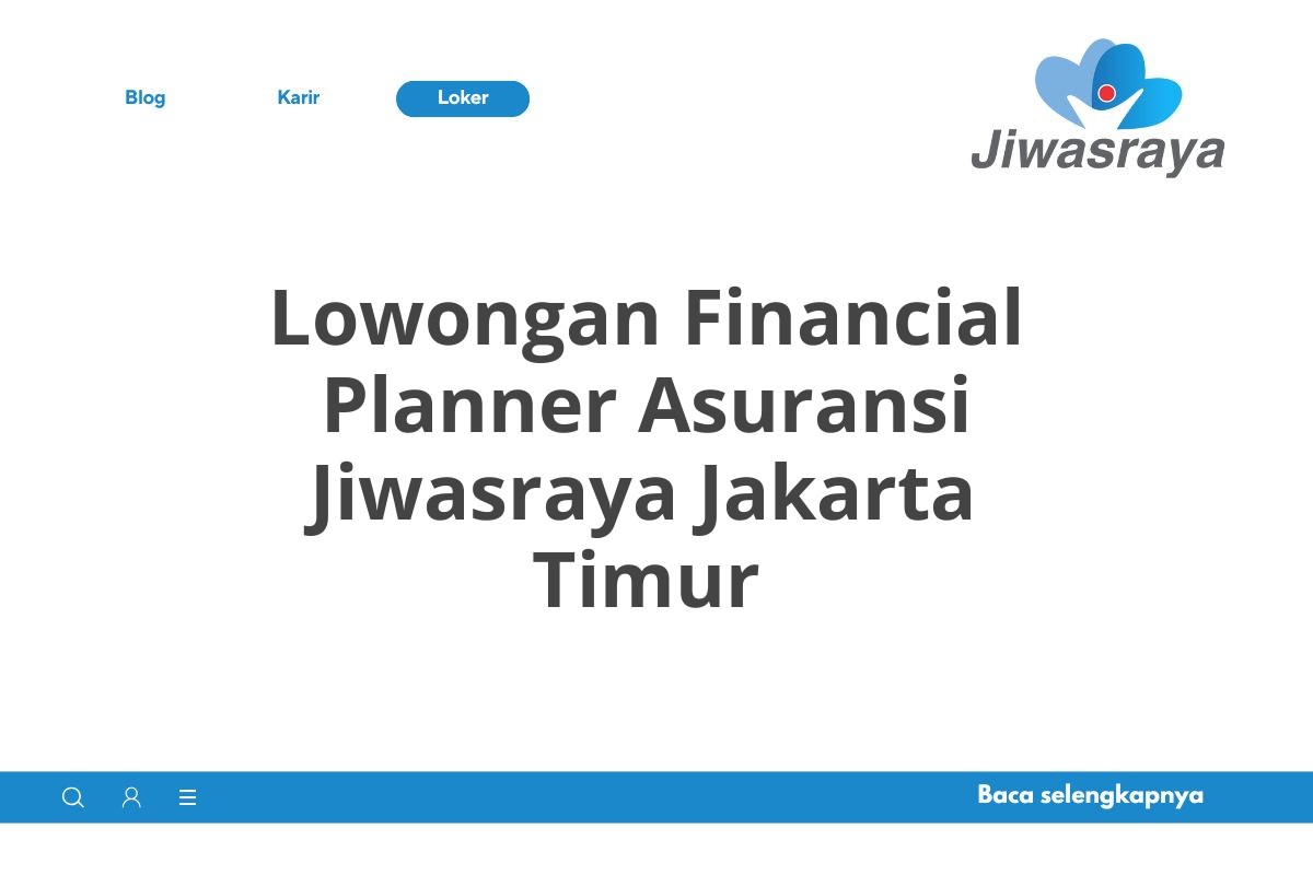 Lowongan Financial Planner Asuransi Jiwasraya Jakarta Timur