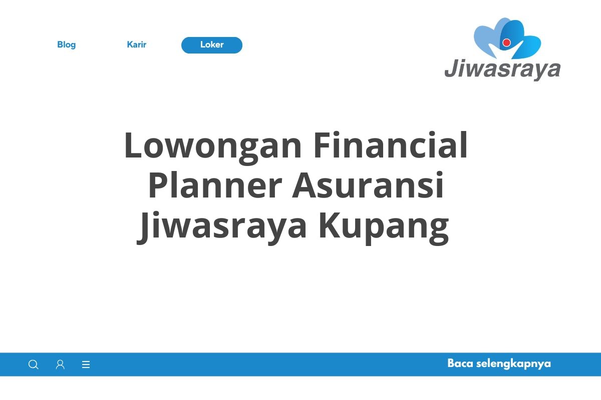 Lowongan Financial Planner Asuransi Jiwasraya Kupang