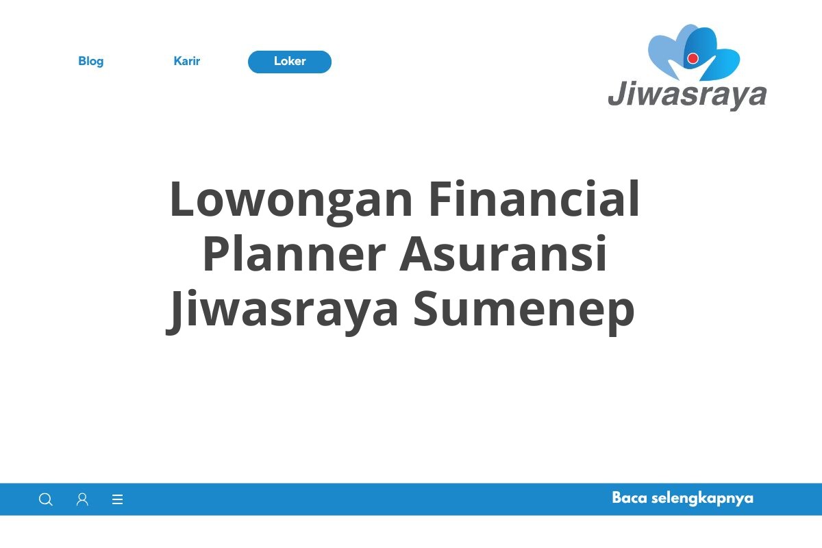 Lowongan Financial Planner Asuransi Jiwasraya Sumenep