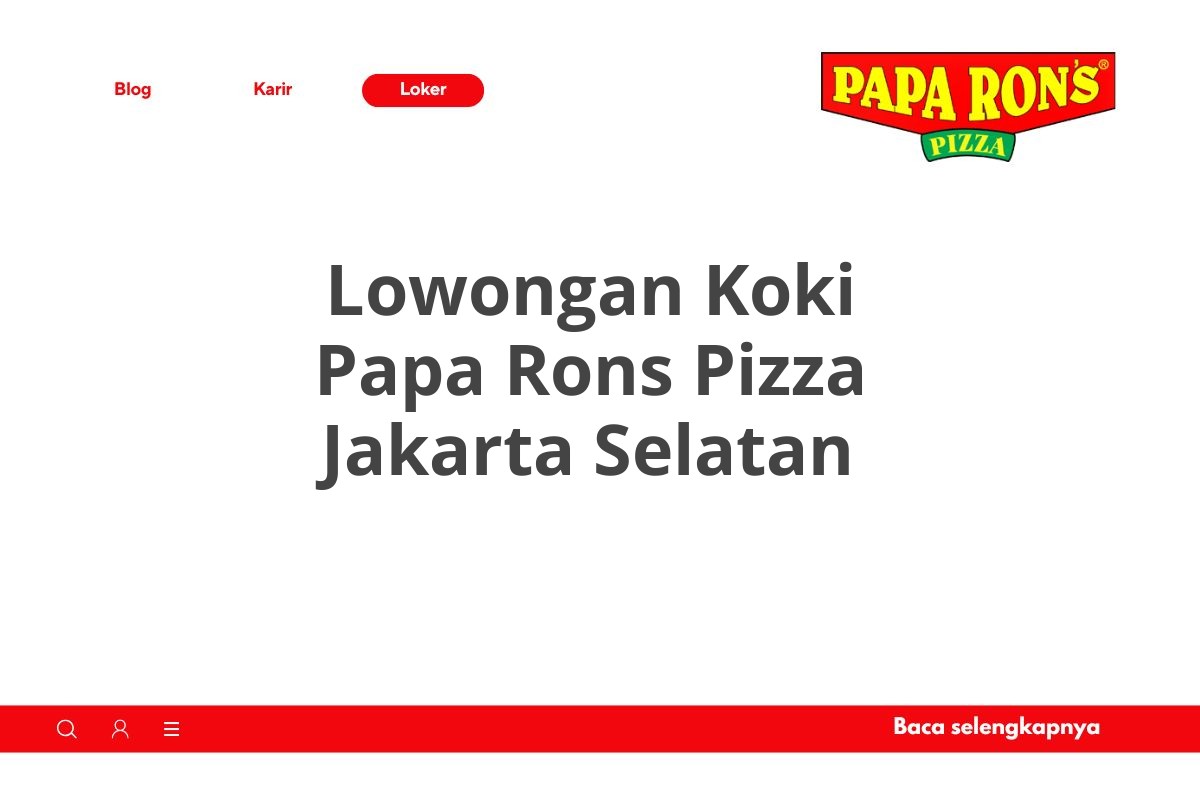 Lowongan Koki Papa Rons Pizza Jakarta Selatan