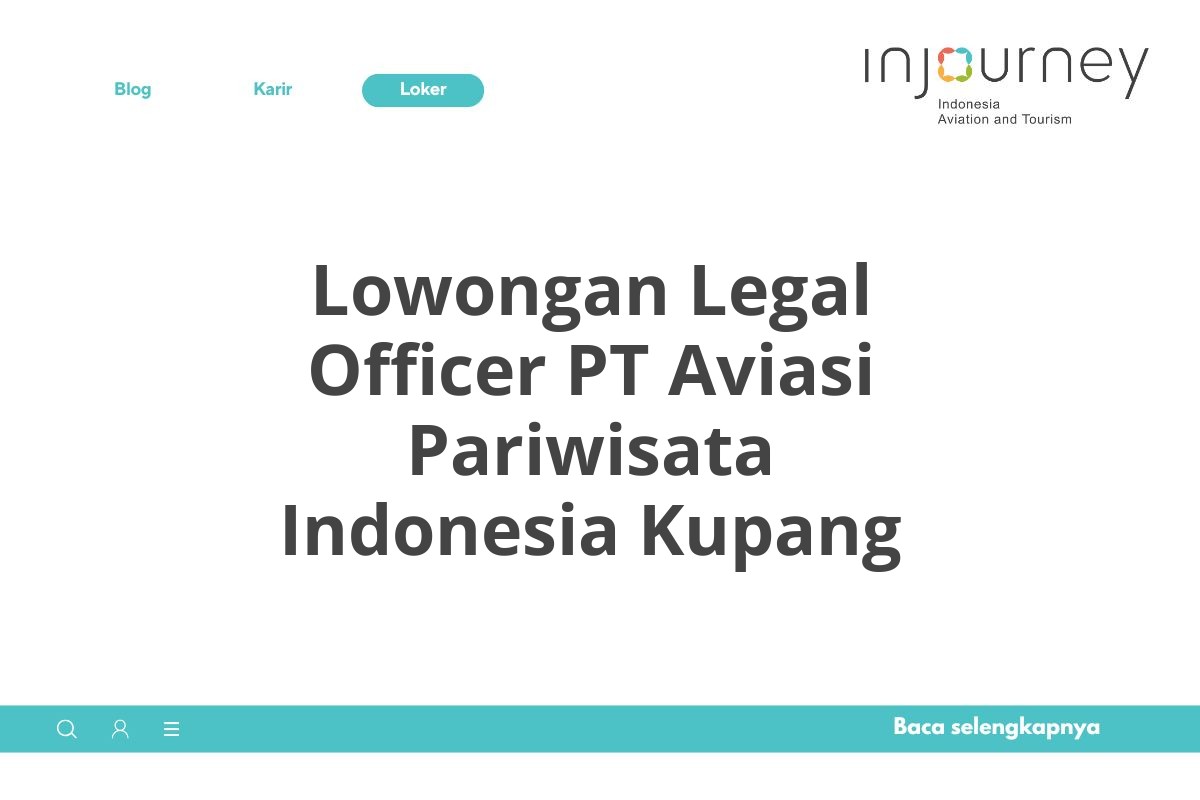 Lowongan Legal Officer PT Aviasi Pariwisata Indonesia Kupang