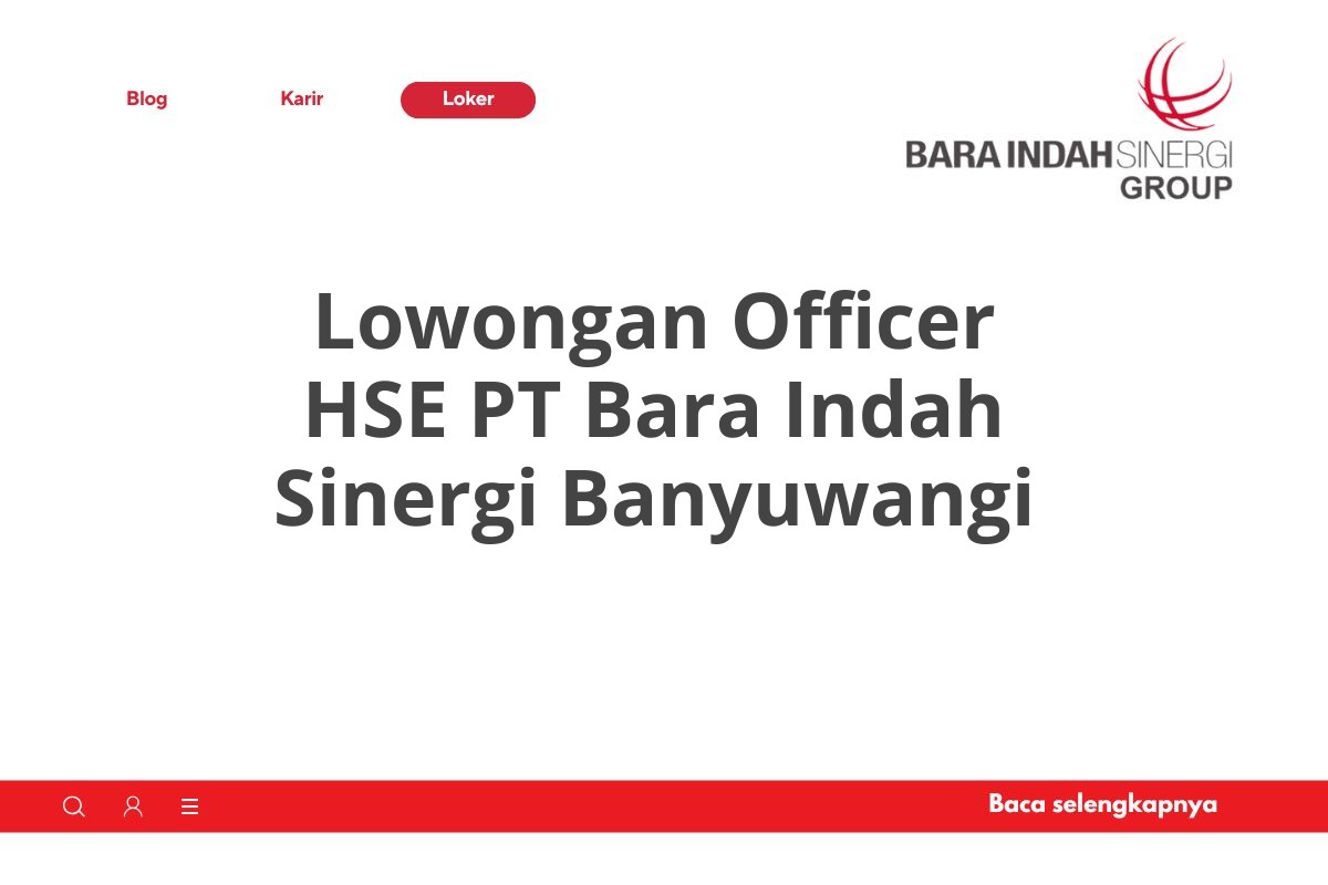 Lowongan Officer HSE PT Bara Indah Sinergi Banyuwangi