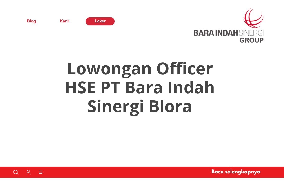 Lowongan Officer HSE PT Bara Indah Sinergi Blora