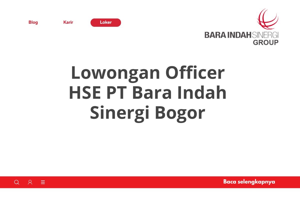Lowongan Officer HSE PT Bara Indah Sinergi Bogor