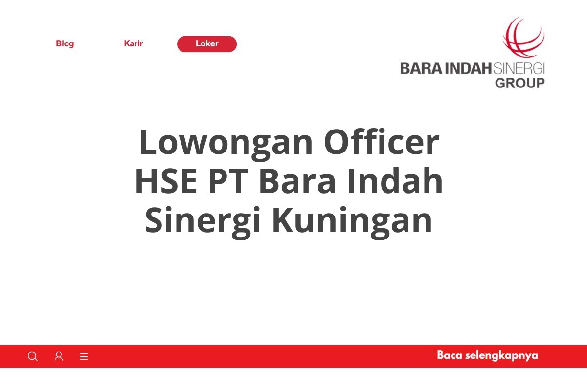 Lowongan Officer HSE PT Bara Indah Sinergi Kuningan
