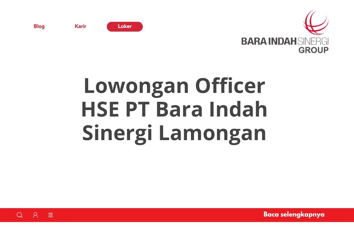 Lowongan Officer HSE PT Bara Indah Sinergi Lamongan