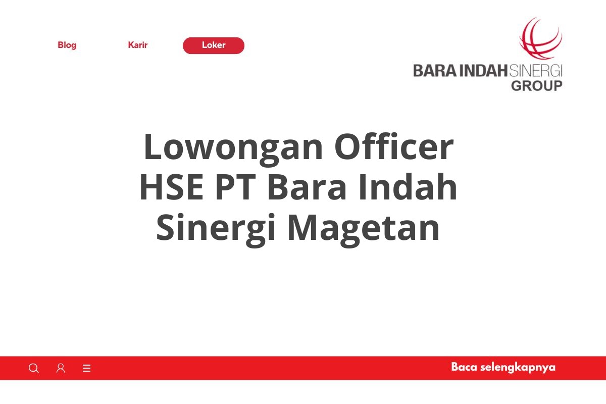 Lowongan Officer HSE PT Bara Indah Sinergi Magetan