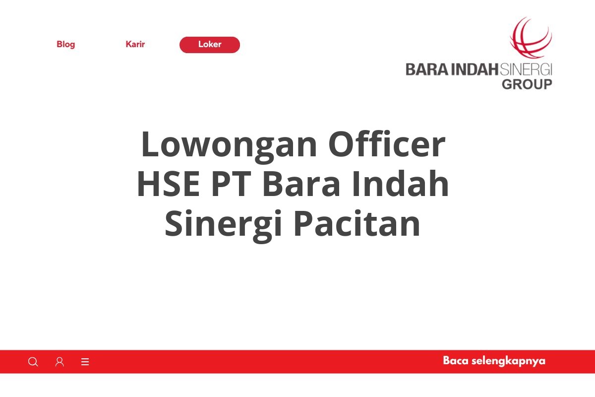 Lowongan Officer HSE PT Bara Indah Sinergi Pacitan