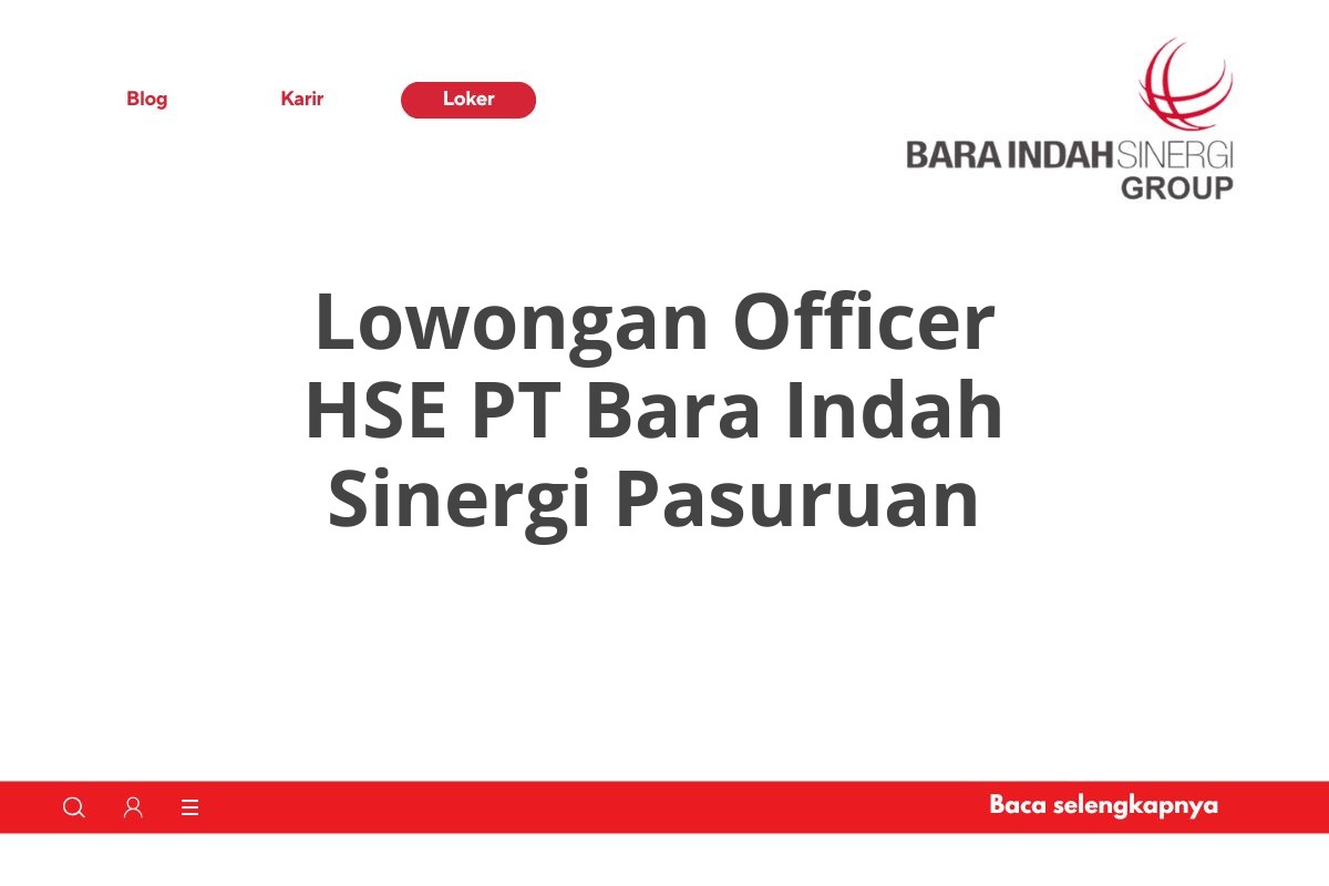 Lowongan Officer HSE PT Bara Indah Sinergi Pasuruan