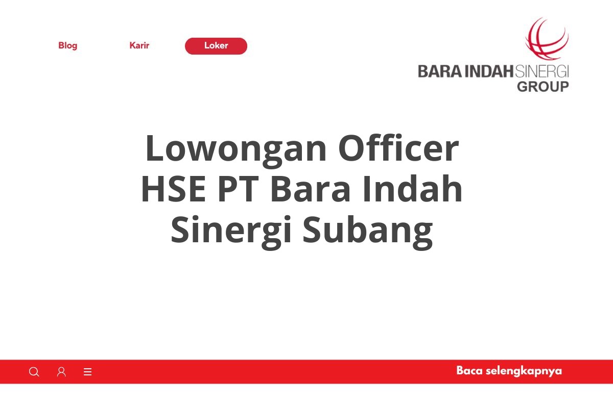 Lowongan Officer HSE PT Bara Indah Sinergi Subang
