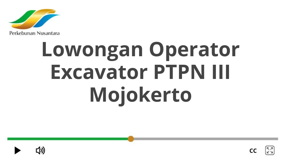 Lowongan Operator Excavator PTPN III Mojokerto