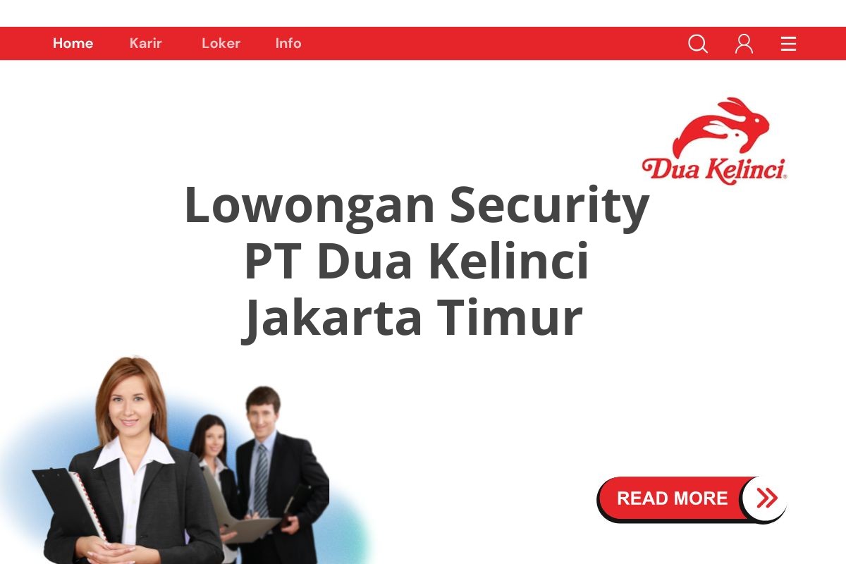 Lowongan Security PT Dua Kelinci Jakarta Timur