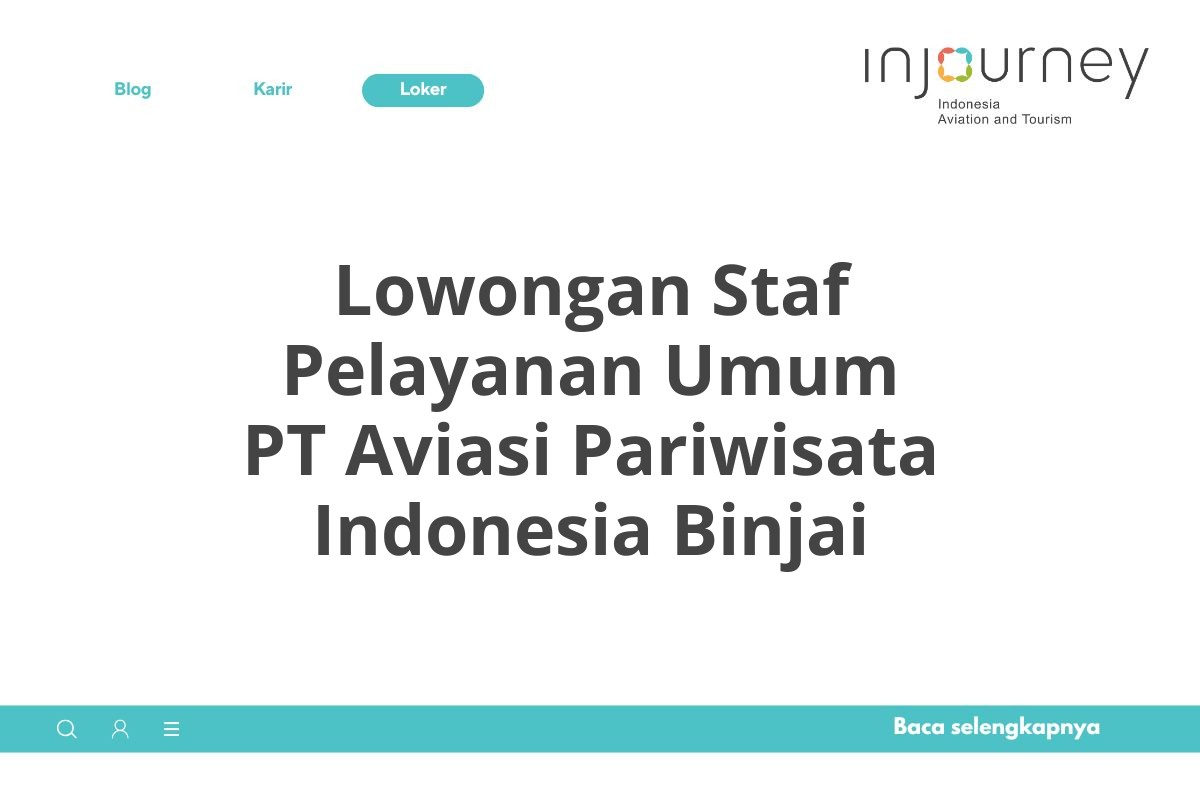 Lowongan Staf Pelayanan Umum PT Aviasi Pariwisata Indonesia Binjai