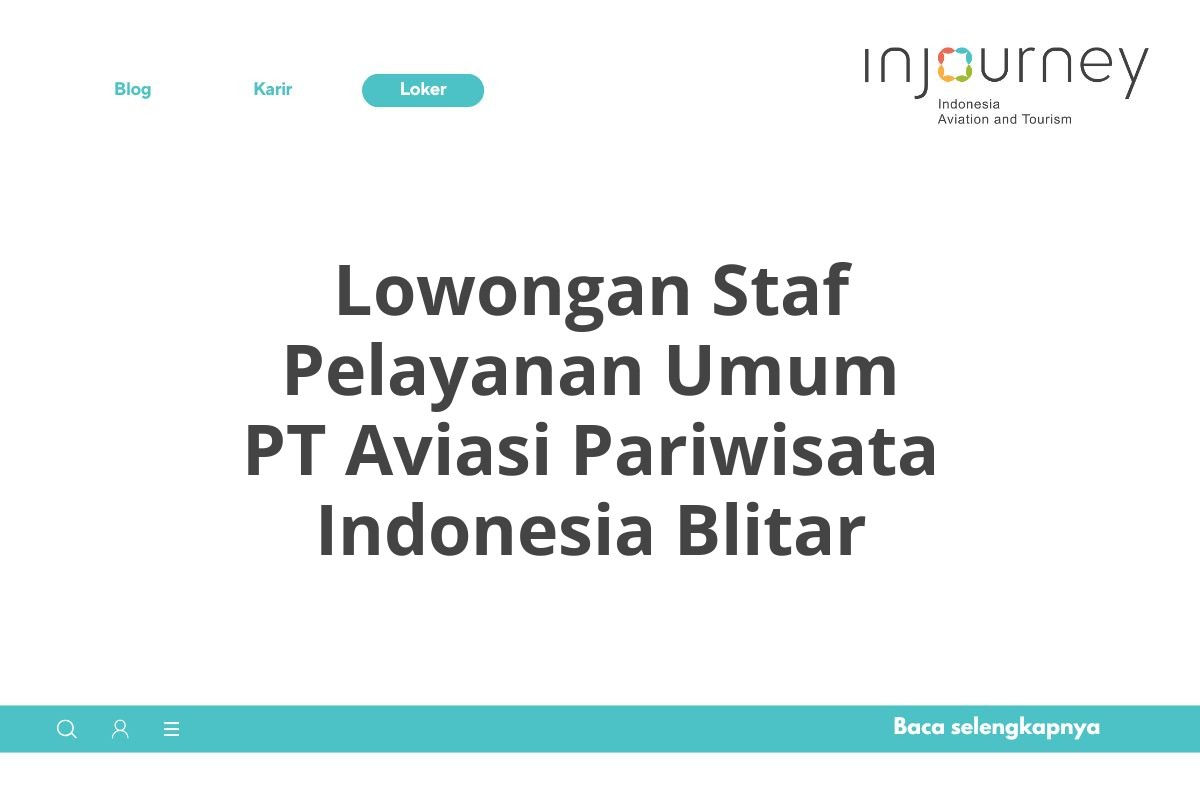 Lowongan Staf Pelayanan Umum PT Aviasi Pariwisata Indonesia Blitar