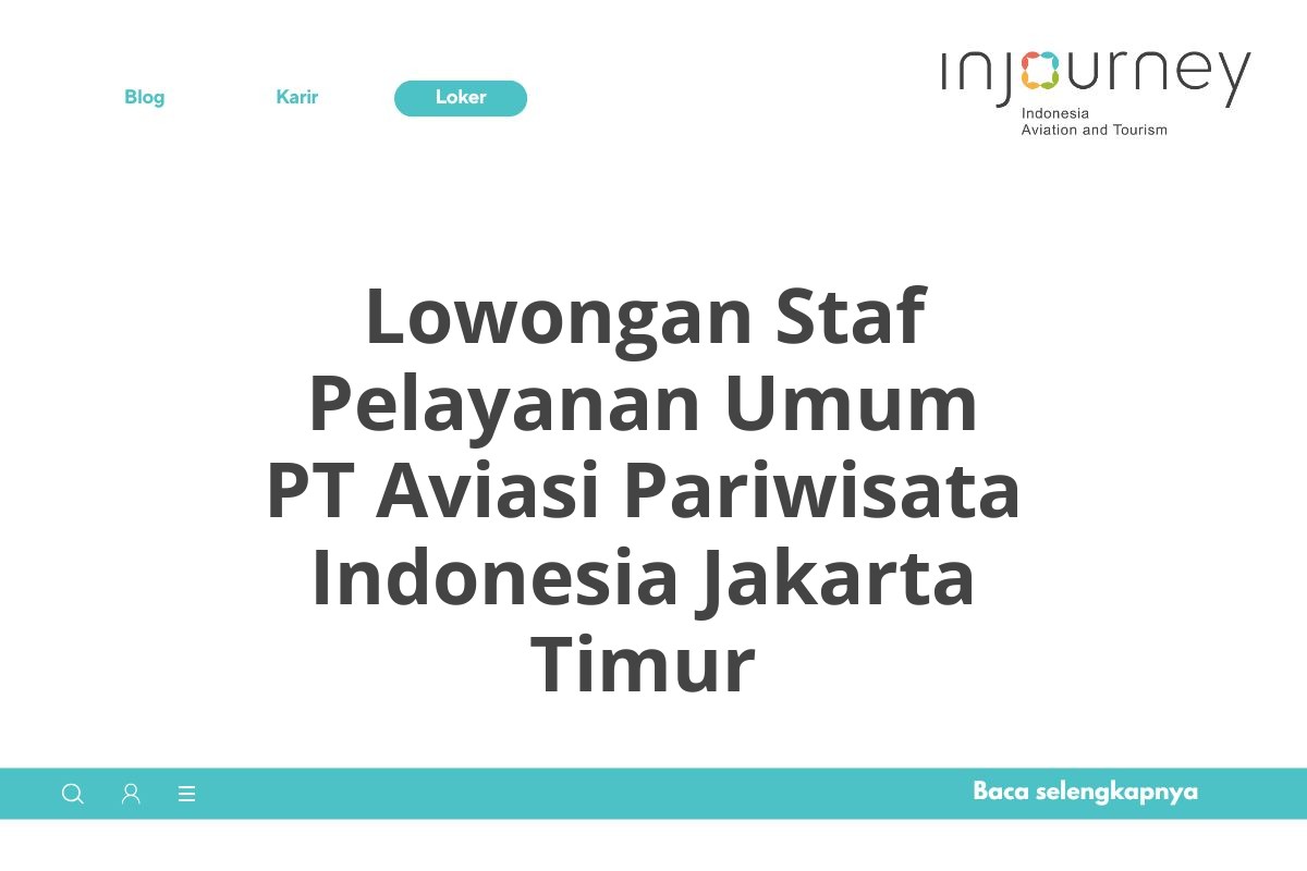 Lowongan Staf Pelayanan Umum PT Aviasi Pariwisata Indonesia Jakarta Timur
