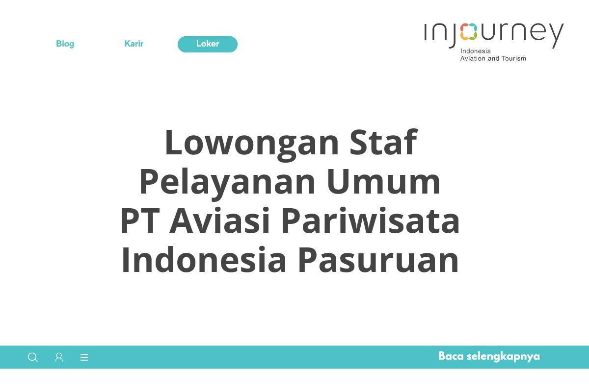 Lowongan Staf Pelayanan Umum PT Aviasi Pariwisata Indonesia Pasuruan