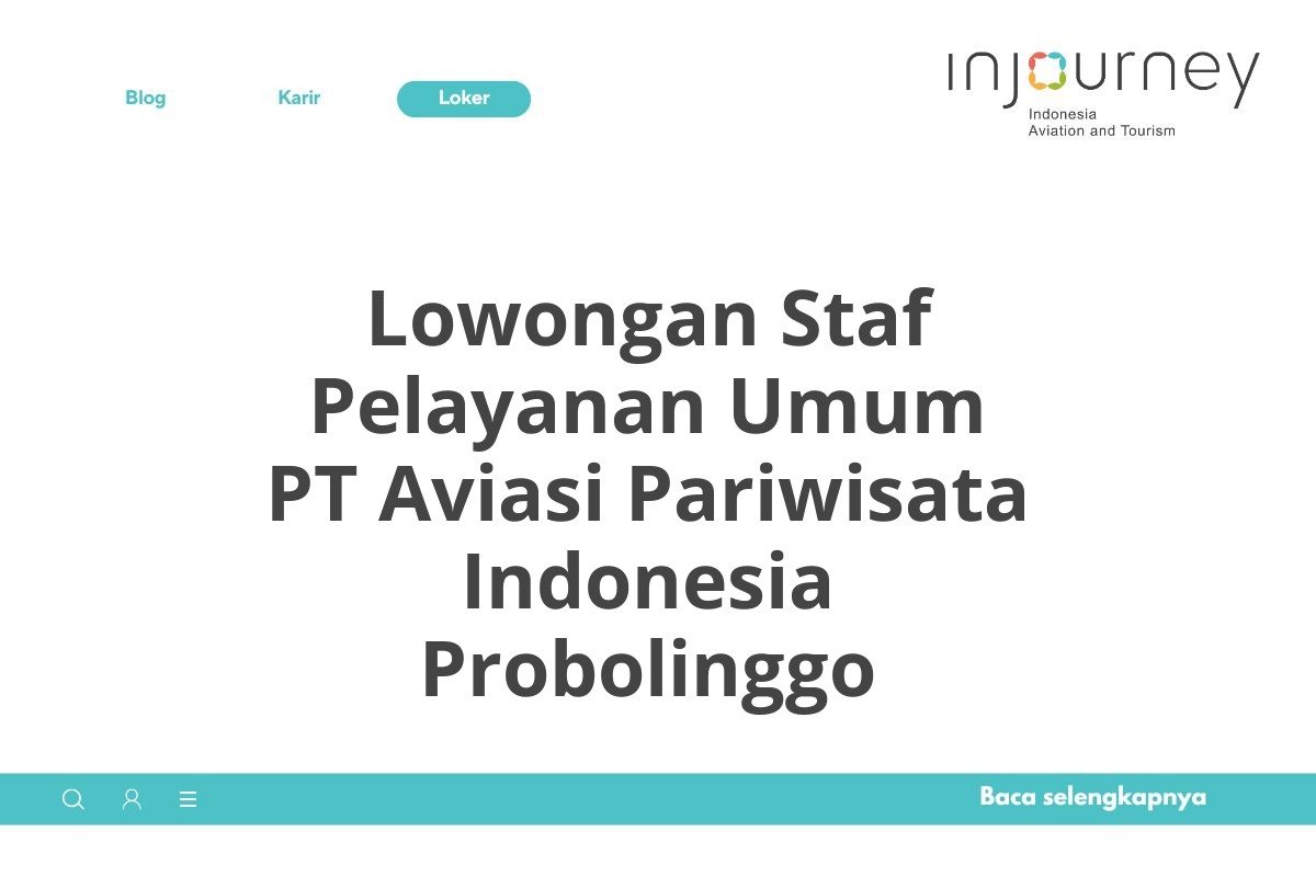 Lowongan Staf Pelayanan Umum PT Aviasi Pariwisata Indonesia Probolinggo