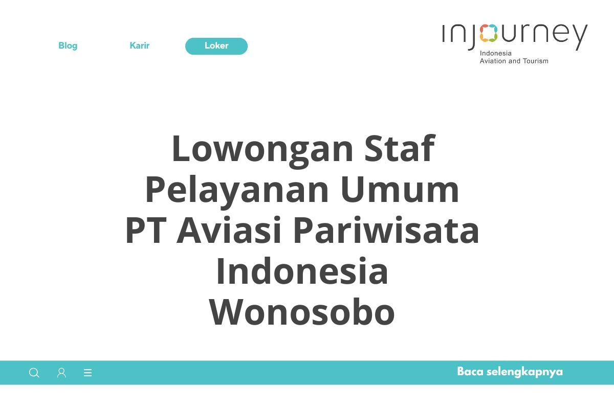 Lowongan Staf Pelayanan Umum PT Aviasi Pariwisata Indonesia Wonosobo