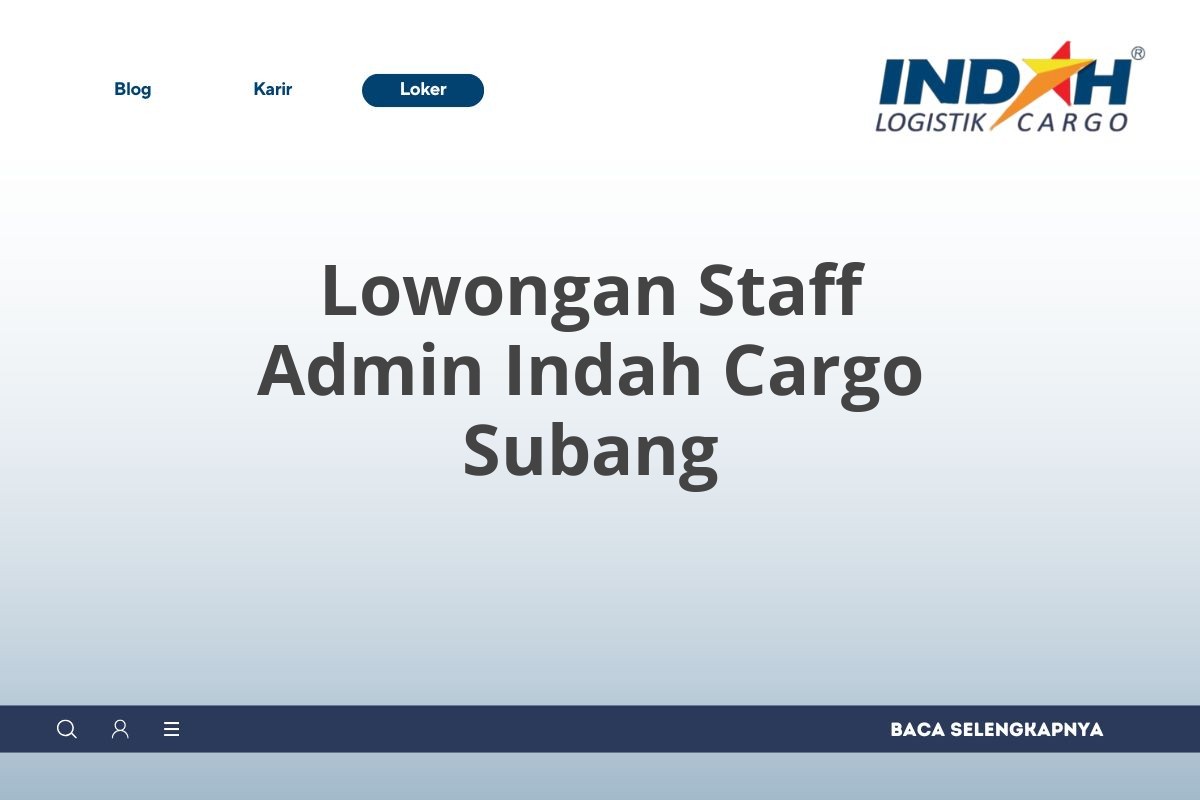 Lowongan Staff Admin Indah Cargo Subang