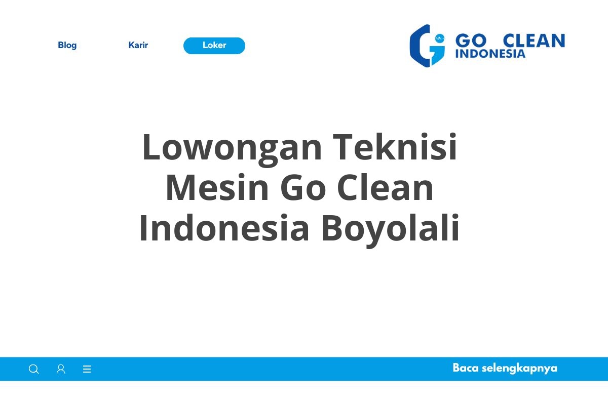 Lowongan Teknisi Mesin Go Clean Indonesia Boyolali