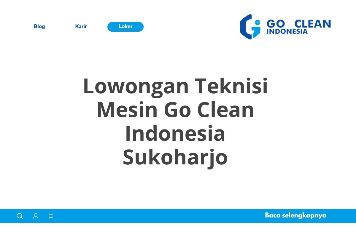 Lowongan Teknisi Mesin Go Clean Indonesia Sukoharjo