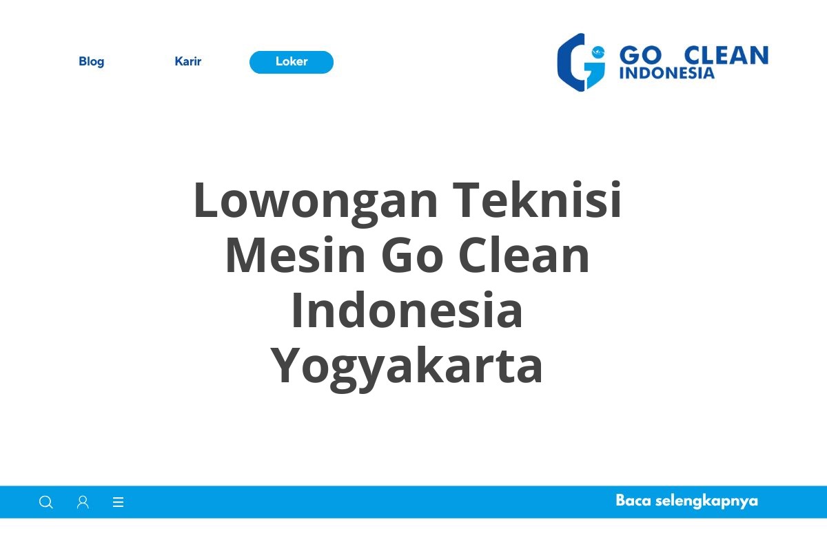Lowongan Teknisi Mesin Go Clean Indonesia Yogyakarta