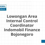 Lowongan Area Internal Control Coordinator Indomobil Finance Bojonegoro Tahun Ini [Update]