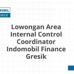 Lowongan Area Internal Control Coordinator Indomobil Finance Gresik Terbaru 2026
