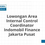 Lowongan Area Internal Control Coordinator Indomobil Finance Jakarta Pusat Terbaru 2026