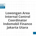 Lowongan Area Internal Control Coordinator Indomobil Finance Jakarta Utara Tahun 2026
