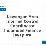 Lowongan Area Internal Control Coordinator Indomobil Finance Jayapura Tahun 2026 [Apply]