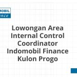 Lowongan Area Internal Control Coordinator Indomobil Finance Kulon Progo Tahun 2026 [Resmi]