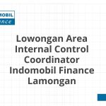 Lowongan Area Internal Control Coordinator Indomobil Finance Lamongan Tahun 2026 [Apply]