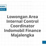 Lowongan Area Internal Control Coordinator Indomobil Finance Majalengka Terbaru [Cepat]